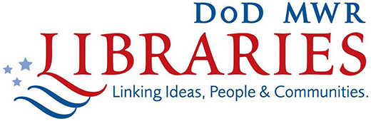 DoD MWR Libraries: Linking Ideas, People &amp; Communities.
